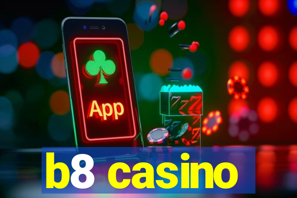 b8 casino